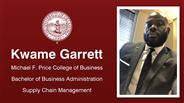 Kwame Garrett - Kwame Garrett - Michael F. Price College of Business - Bachelor of Business Administration - Supply Chain Management