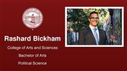 Rashard Bickham - College of Arts and Sciences - Bachelor of Arts - Political Science