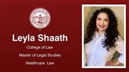 Leyla Shaath - College of Law - Master of Legal Studies - Healthcare  Law