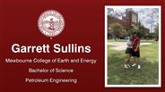 Garrett Sullins - Mewbourne College of Earth and Energy - Bachelor of Science - Petroleum Engineering