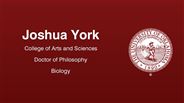 Joshua York - College of Arts and Sciences - Doctor of Philosophy - Biology