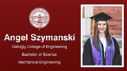 Angel Szymanski - Gallogly College of Engineering - Bachelor of Science - Mechanical Engineering