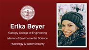 Erika Beyer - Gallogly College of Engineering - Master of Environmental Science - Hydrology & Water Security