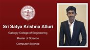 Sri Satya Krishna Atluri - Sri Satya Krishna Atluri - Gallogly College of Engineering - Master of Science - Computer Science