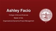 Ashley Facio - Ashley Facio - College of Arts and Sciences - Master of Arts - Organizational Dynamics:Project Management