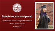 Elaheh Houshmandipanah - Elaheh Houshmandipanah - Christopher C. Gibbs College of Architecture - Master of Architecture - Architecture