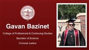 Gavan Bazinet - College of Professional & Continuing Studies - Bachelor of Science - Criminal Justice