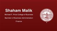 Shaham Malik - Michael F. Price College of Business - Bachelor of Business Administration - Finance