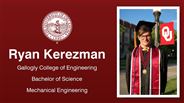 Ryan Kerezman - Gallogly College of Engineering - Bachelor of Science - Mechanical Engineering