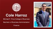 Cole Harroz - Michael F. Price College of Business - Bachelor of Business Administration - Finance