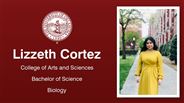 Lizzeth Cortez - Lizzeth Cortez - College of Arts and Sciences - Bachelor of Science - Biology