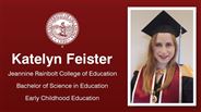 Katelyn Feister - Jeannine Rainbolt College of Education - Bachelor of Science in Education - Early Childhood Education