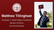 Matthew Tillinghast - Christopher C. Gibbs College of Architecture - Bachelor of Science - Environmental Design