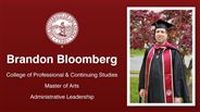 Brandon Bloomberg - College of Professional & Continuing Studies - Master of Arts - Administrative Leadership