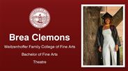 Brea Clemons - Brea Clemons - Weitzenhoffer Family College of Fine Arts - Bachelor of Fine Arts - Theatre