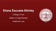 Diana Escueta-Shirley - College of Law - Master of Legal Studies - Healthcare Law