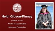 Heidi Gibson-Kinney - College of Law - Master of Legal Studies - Indigenous Peoples Law