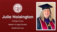 Julie Hoisington - College of Law - Master of Legal Studies - Healthcare Law