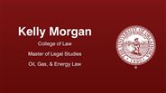 Kelly Morgan - College of Law - Master of Legal Studies - Oil, Gas, & Energy Law