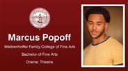 Marcus Popoff - Weitzenhoffer Family College of Fine Arts - Bachelor of Fine Arts - Drama: Theatre