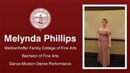 Melynda Phillips - Weitzenhoffer Family College of Fine Arts - Bachelor of Fine Arts - Dance-Modern Dance Performance