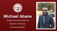 Michael Abane - College of Arts and Sciences - Bachelor of Science - Community Health