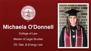 Michaela O'Donnell - College of Law - Master of Legal Studies - Oil, Gas, & Energy Law