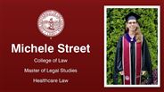 Michele Street - College of Law - Master of Legal Studies - Healthcare Law