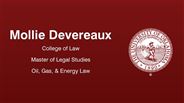 Mollie Devereaux - College of Law - Master of Legal Studies - Oil, Gas, & Energy Law