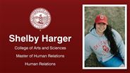 Shelby Harger - College of Arts and Sciences - Master of Human Relations - Human Relations