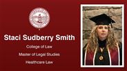Staci Sudberry Smith - Staci Sudberry Smith - College of Law - Master of Legal Studies - Healthcare Law