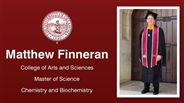 Matthew Finneran - College of Arts and Sciences - Master of Science - Chemistry and Biochemistry