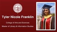 Tyler Nicole Franklin - College of Arts and Sciences - Master of Library & Information Studies