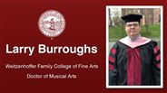 Larry Burroughs - Larry Burroughs - Weitzenhoffer Family College of Fine Arts - Doctor of Musical Arts