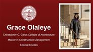 Grace Olaleye - Christopher C. Gibbs College of Architecture - Master in Construction Management - Special Studies