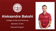 Aleksandre Bakshi - College of Arts and Sciences - Bachelor of Arts - Planned Program