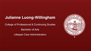 Julianne Luong-Willingham - College of Professional & Continuing Studies - Bachelor of Arts - Lifespan Care Administration