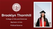 Brooklyn Thornhill - College of Arts and Sciences - Bachelor of Arts - Political Science