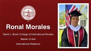 Ronal Morales - David L. Boren College of International Studies - Master of Arts - International Relations