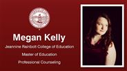 Megan Kelly - Jeannine Rainbolt College of Education - Master of Education - Professional Counseling