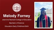 Melody Forney - Melody Forney - Jeannine Rainbolt College of Education - Bachelor of Science - Education-Early Childhood Birth