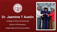 Dr. Jasmine T Austin - Dr. Jasmine T Austin - College of Arts and Sciences - Doctor of Philosophy - Organizational Communication