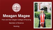 Meagan Magee - Fran and Earl Ziegler College of Nursing - Bachelor of Science - Nursing
