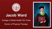 Jacob Ward - College of Allied Health OU-Tulsa - Doctor of Physical Therapy