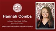 Hannah Combs - College of Allied Health OU-Tulsa - Bachelor of Science - Medical Imaging & Radiation Sciences-Sonography