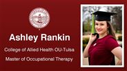 Ashley Rankin - College of Allied Health OU-Tulsa - Master of Occupational Therapy