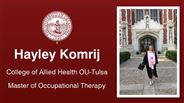 Hayley Komrij - College of Allied Health OU-Tulsa - Master of Occupational Therapy