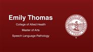 Emily Thomas - College of Allied Health - Master of Arts - Speech Language Pathology