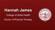 Hannah James - College of Allied Health - Doctor of Physical Therapy