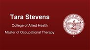 Tara Stevens - College of Allied Health - Master of Occupational Therapy
